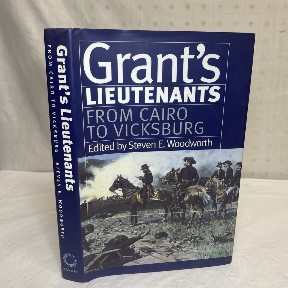 Grant's‎ Lieutenants: From Cairo to Vicksburg
